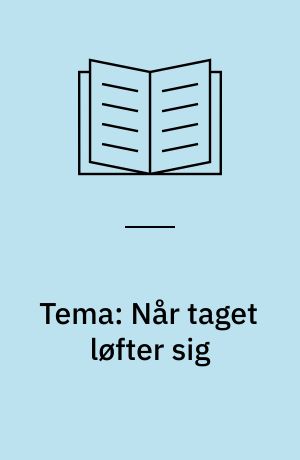 Tema: Når taget løfter sig