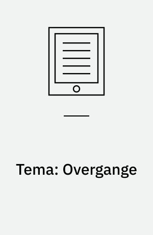 Tema: Overgange