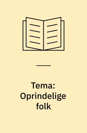 Tema: Oprindelige folk