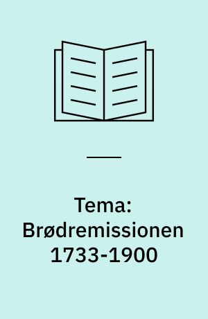 Tema: Brødremissionen 1733-1900