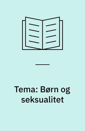 Tema: Børn og seksualitet