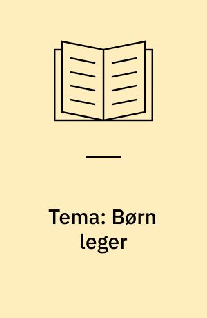 Tema: Børn leger