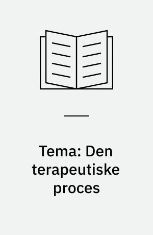 Tema: Den terapeutiske proces