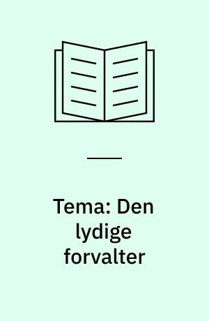 Tema: Den lydige forvalter