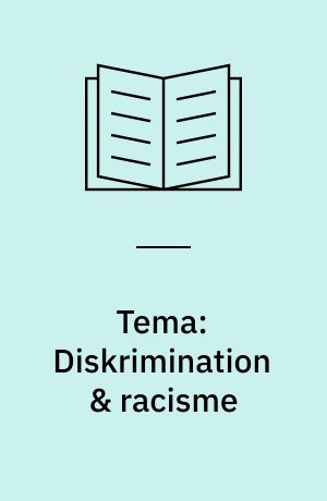 Tema: Diskrimination & racisme