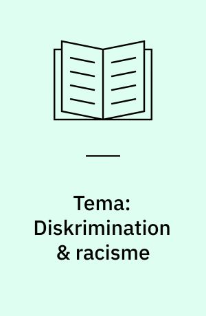 Tema: Diskrimination & racisme