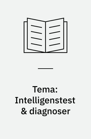 Tema: Intelligenstest & diagnoser