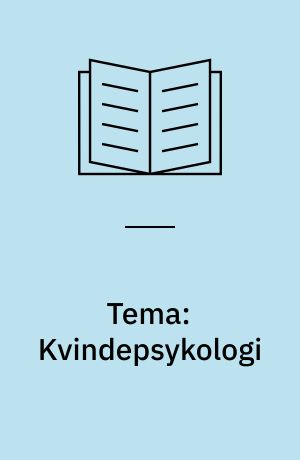 Tema: Kvindepsykologi