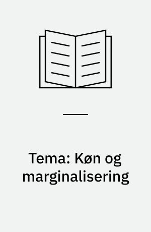 Tema: Køn og marginalisering