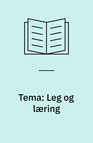 Tema: Leg og læring