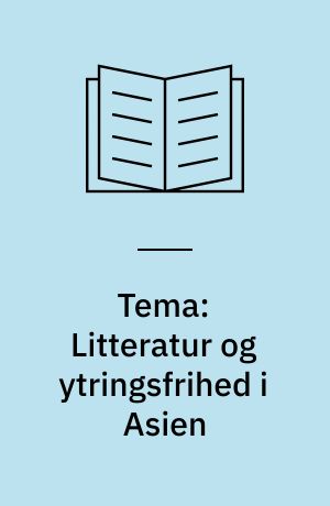 Tema: Litteratur og ytringsfrihed i Asien