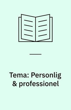 Tema: Personlig & professionel