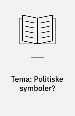 Tema: Politiske symboler?