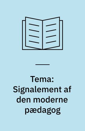 Tema: Signalement af den moderne pædagog