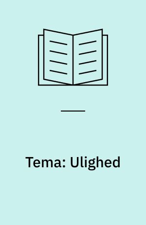 Tema: Ulighed