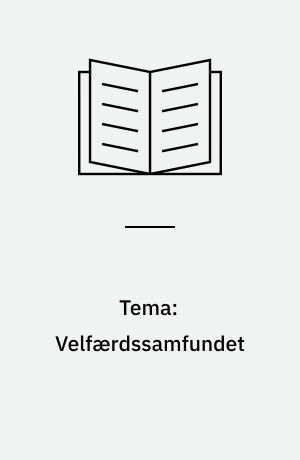 Tema: Velfærdssamfundet