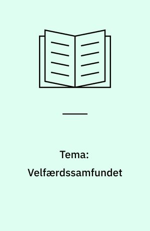 Tema: Velfærdssamfundet