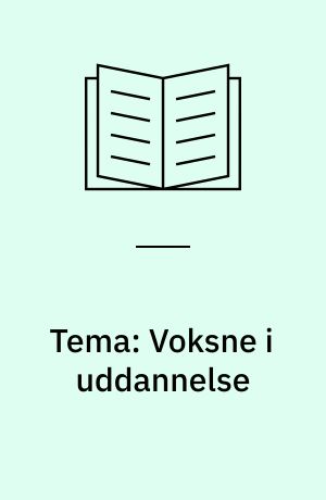 Tema: Voksne i uddannelse