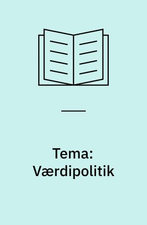 Tema: Værdipolitik