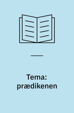 Tema: prædikenen