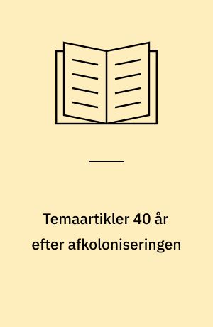 Temaartikler 40 år efter afkoloniseringen