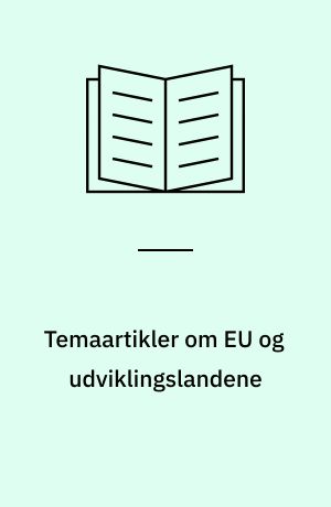 Temaartikler om EU og udviklingslandene: Articles on the EU and the developing countries