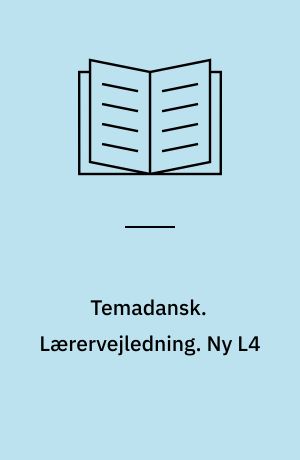 Temadansk. Lærervejledning. Ny L4