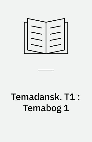 Temadansk. T1 : Temabog 1