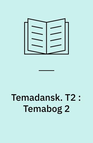 Temadansk. T2 : Temabog 2