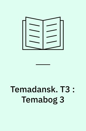 Temadansk. T3 : Temabog 3