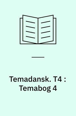 Temadansk. T4 : Temabog 4