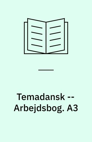 Temadansk -- Arbejdsbog. A3
