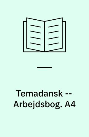 Temadansk -- Arbejdsbog. A4