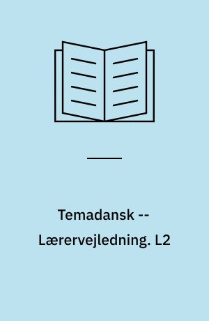 Temadansk -- Lærervejledning. L2