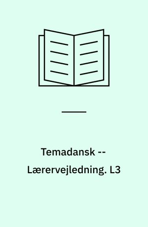 Temadansk -- Lærervejledning. L3