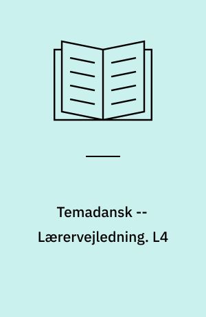 Temadansk -- Lærervejledning. L4