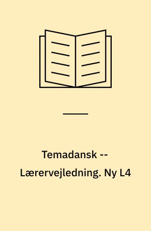 Temadansk -- Lærervejledning. Ny L4