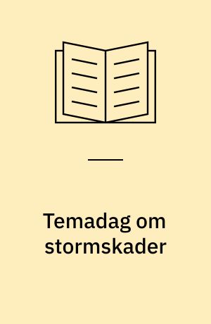 Temadag om stormskader