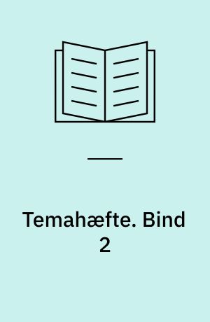 Temahæfte : 1.-2. klassetrin. Bind 2