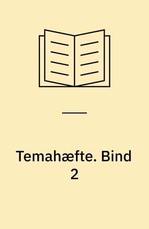 Temahæfte : 1.-2. klassetrin. Bind 2