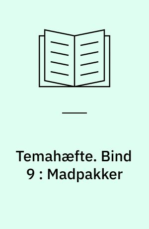 Temahæfte. Bind 9 : Madpakker