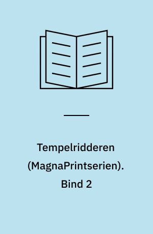 Tempelridderen. Bind 2 (Stor skrift)