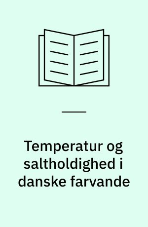 Temperatur og saltholdighed i danske farvande