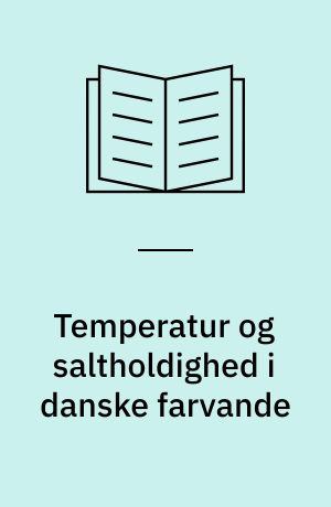 Temperatur og saltholdighed i danske farvande