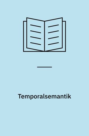 Temporalsemantik : Beiträge zur Linguistik der Zeitreferenz