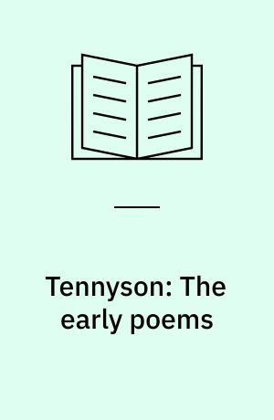 Tennyson: The early poems