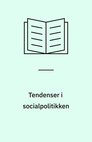 Tendenser i socialpolitikken
