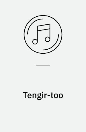 Tengir-too : mountain music of Kyrgyzstan