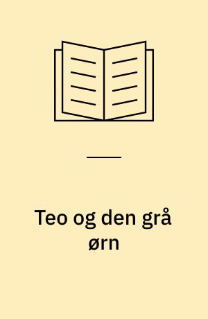 Teo og den grå ørn