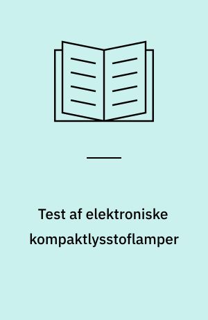 Test af elektroniske kompaktlysstoflamper